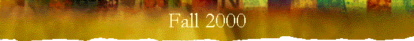 Fall 2000
