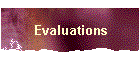 Evaluations