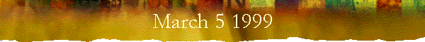 March 5 1999