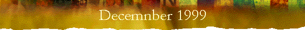 Decemnber 1999